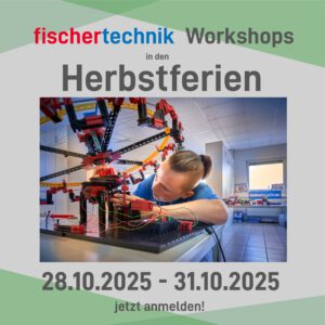 fischertechnik Herbstferien-Workshop 2015
